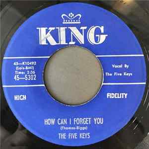 The Five Keys - I Burned Your Letter / How Can I Forget You Mp3