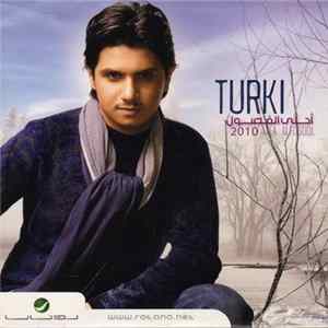 Turki - أحلى الفصول = Ahla Alfossol 2010 Mp3