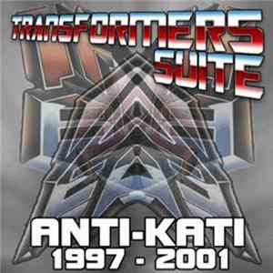 Anti-Kati - Transformers Suite Mp3