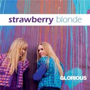 Strawberry Blonde - Glorious Mp3