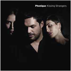 Phonique - Kissing Strangers Mp3