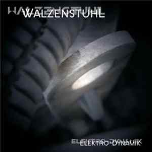 Walzenstuhl - Elektro-Dynamik Mp3