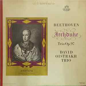 David Oistrakh Trio, Beethoven - Archduke Trio, Op. 97 Mp3