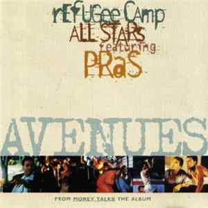 Refugee Camp All Stars Featuring Pras - Avenues Mp3