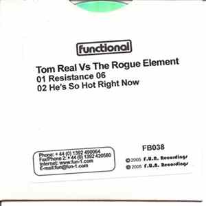 Tom Real vs. The Rogue Element - Resistance 06 / He's So Hot Right Now Mp3