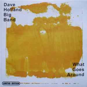 Dave Holland Big Band - What Goes Around Mp3