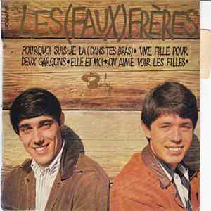 Les "Faux" Frères - Pourquoi Suis-Je La Mp3