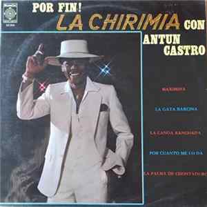 Antún Castro - Por Fin! La Chirimia Con Antun Castro Mp3