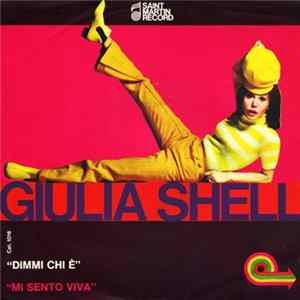 Giulia Shell - Dimmi Chi È / Mi Sento Viva Mp3
