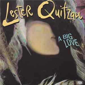 Lester Quitzau - A Big Love Mp3