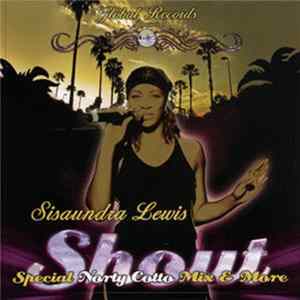 Sisaundra Lewis - Shout (Special Norty Cotto Mix & More) Mp3