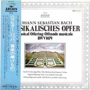 Johann Sebastian Bach / Aurèle Nicolet, Otto Büchner, Kurt Guntner, Siegfried Meinecke, Fritz Kiskalt, Hedwig Bilgram, Karl Richter - Musikalisches Opfer BWV 1079 Mp3