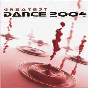 Various - Greatest Dance 2004 Mp3