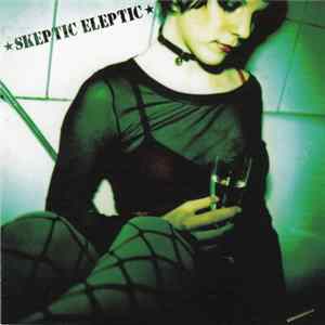 Skeptic Eleptic - Madmans Bride No.1 Mp3