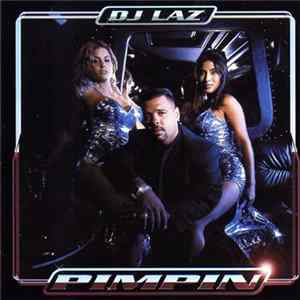 DJ Laz - Pimpin Mp3