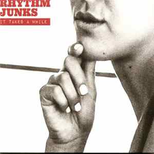 Rhythm Junks - It Takes A While Mp3