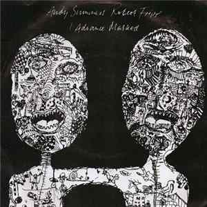 Andy Summers / Robert Fripp - I Advance Masked Mp3