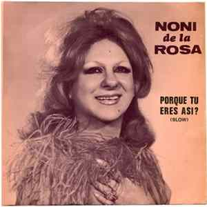 Noni De La Rosa - Porque Tu Eres Asi? Mp3