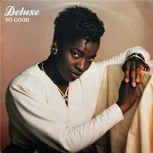 Deluxe - So Good / Do You Really Love Me Mp3