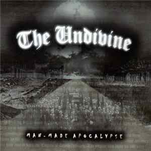 The Undivine - Man-Made Apocalypse Mp3