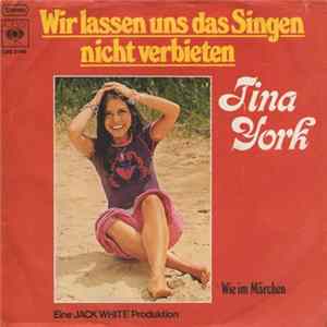 Tina York - Wir Lassen Uns Das Singen Nicht Verbieten Mp3