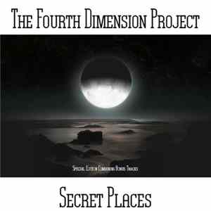 The Fourth Dimension Project - Secret Places Mp3