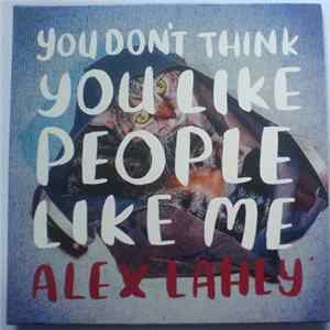 Alex Lahey - You Don't Think You Like People Like Me Mp3