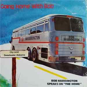 Bob Harrington - Going Home With Bob Mp3
