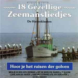 De Havenklanten - 18 Gezellige Zeemansliedjes Mp3