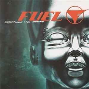 Fuel - Something Like Human Mp3
