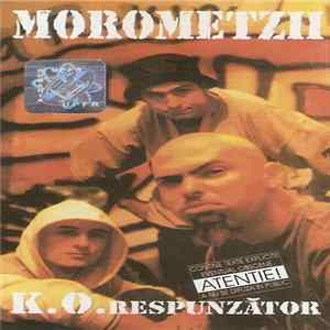 Morometzii - K.O.respunzător Mp3