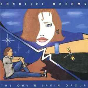 The Gavin Lakin Group - Parallel Dreams Mp3