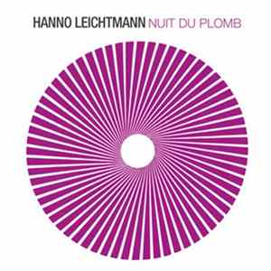 Hanno Leichtmann - Nuit Du Plomb Mp3