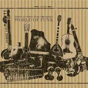 Shawn Lee's Ping Pong Orchestra - World Of Funk Mp3