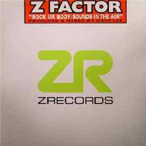 Z Factor - Rock Ur Body / Sounds In The Air Mp3