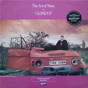 The Art Of Noise - Close-Up Mp3