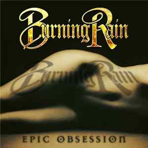 Burning Rain - Epic Obsession Mp3
