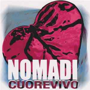 Nomadi - Cuorevivo Mp3