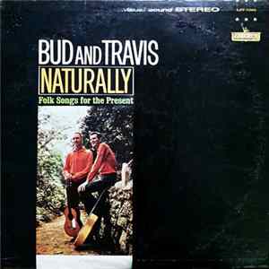 Bud And Travis - Naturally · Folk Songs For The Present Mp3