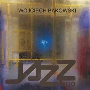 Wojciech Bąkowski - Jazz Duo Mp3