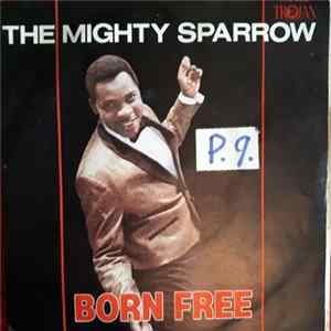 The Mighty Sparrow / The Cimarons - Born Free / Over The Rainbow Mp3