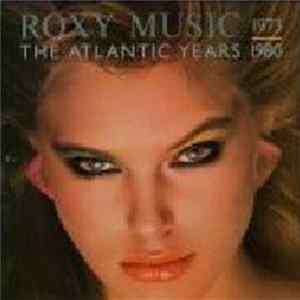 Roxy Music - The Atlantic Years 1973 - 1980 Mp3