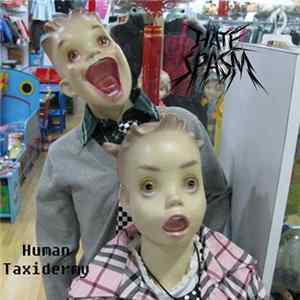 Hate Spasm - Human Taxidermy - EP Mp3