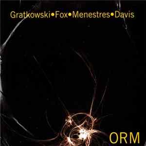 Gratkowski / Fox / Menestres / Davis - ORM Mp3