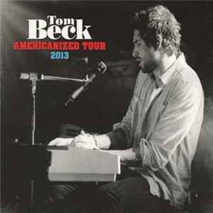 Tom Beck - Americanized Tour Mp3