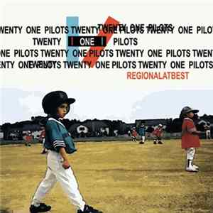 Twenty One Pilots - Regional At Best Mp3