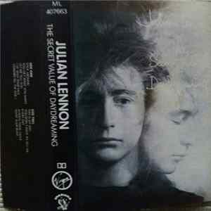 Julian Lennon - The Secret Value Of Daydreaming Mp3