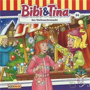 Markus Dittrich - Bibi & Tina 84 - Der Weihnachtsmarkt Mp3