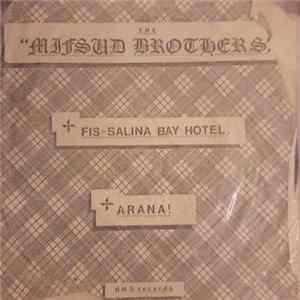 The Mifsud Brothers - Fis-Salina Bay Hotel / Arana! Mp3