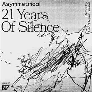 Asymmetrical - 21 Years Of Silence Mp3